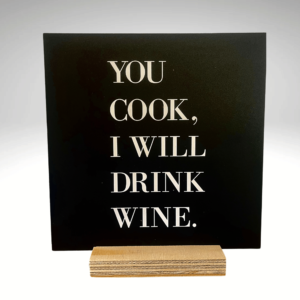 Decoplaatje & houder You Cook I Will Drink Wine